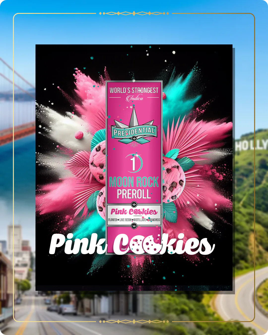 Pink Cookies Presidential pre-roll for the California Find Us page